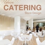 Leisure Catering Store Design