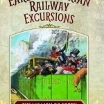 The Early Victorian Railway Excursions: The Million Go Forth