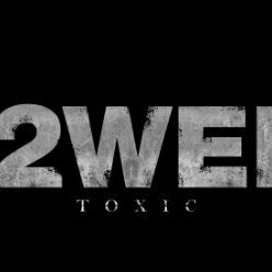 Toxic by 2WEI
