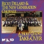 Holy Ghost Take-Over by Ricky Dillard