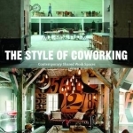 The Style of Coworking: Contemporary Shared Workspaces