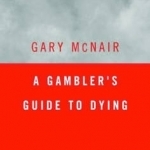 A Gambler&#039;s Guide to Dying