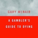 A Gambler's Guide to Dying