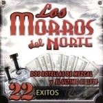 22 Exitos by Los Morros Del Norte