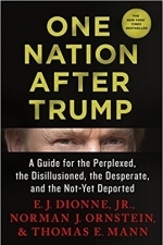 One Nation After Trump: A Guide for the Perplexed, the Disillusioned, the Desperate, and the Not-Yet Deported