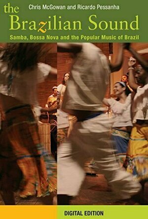 The Brazilian Sounds: Samba, Bossa Nova, and the Popular Music of Brazil