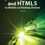 jQuery, CSS3, and HTML5 for Mobile and Desktop Devices: A Primer