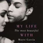 The Most Beautiful: My Life with Prince