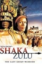 Shaka Zulu - The Last Great Warrior (2005)