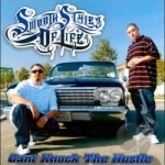 Can&#039;t Knock the Hustle by Smooth Stylez of Life / Ssol