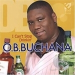 I Can&#039;t Stop Drinkin&#039; by OB Buchana