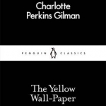 The Yellow Wall-Paper