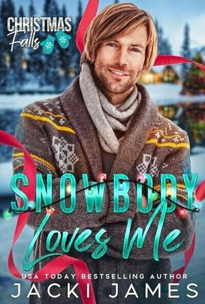 Snowbody Loves Me (Christmas Falls #2)