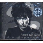 Born Too Loose - Best Of by Johnny Thunders