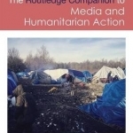 Routledge Companion to Media and Humanitarian Action