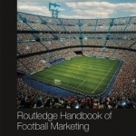 Routledge Handbook of Football Marketing