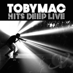 Hits Deep Live by TobyMac