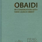 Obaidi in Conversation with Hans Ulrich Obrist