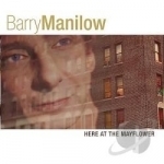 Here at the Mayflower by Barry Manilow
