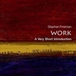 Work: A Very Short Introduction