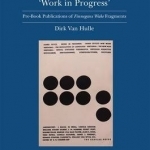 James Joyce&#039;s &#039;Work in Progress&#039;: Pre-Book Publications of Finnegans Wake Fragments