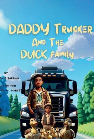 Daddy Trucker and the Duck Family