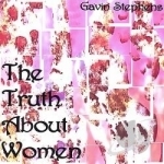 Truth About Women by Gavin Stephens