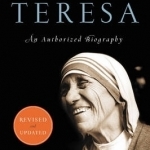 Mother Teresa: An Authorized Biography