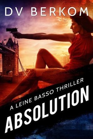 Absolution: A Leine Basso Thriller