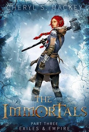 Exiles & Empire (The Immortals #3)