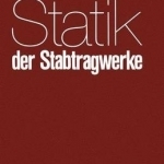 Statik der Stabtragwerke