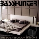 Early Bedroom Sessions by Basshunter