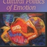 The Cultural Politics of Emotion
