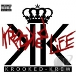 Krooked Life by Krooked-Krew