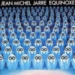 Equinoxe  by Jean Michel jarre 