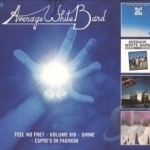 Feel No Fret/Volume 8/Shine/Cupid&#039;s in Fashion by The Average White Band