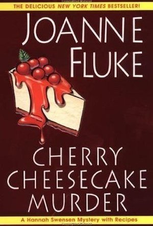 Cherry Cheesecake Murder (Hannah Swensen, #8)
