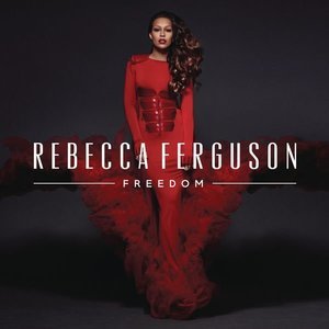 Freedom by Rebecca Ferguson