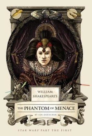 William Shakespeare&#039;s The Phantom of Menace
