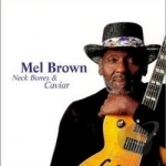 Neck Bones &amp; Caviar by Mel Brown