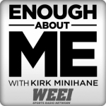 Enough About Me with Kirk Minihane