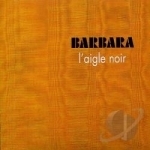L&#039;Aigle Noir by Barbara
