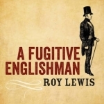 A Fugitive Englishman