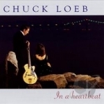 In a Heartbeat by Chuck Loeb