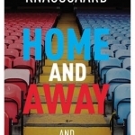 Home and Away: Writing the Beautiful Game