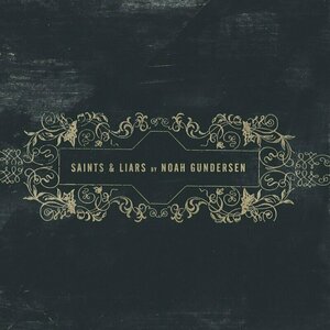 Saints &amp; Liars by Noah Gundersen