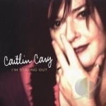 I&#039;m Staying Out by Caitlin Cary