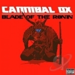 Blade of the Ronin by Cannibal Ox