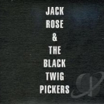 Jack Rose &amp; the Black Twig Pickers by Black Twig Pickers / Jack Rose