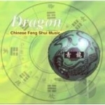 Dragon: Chinese Feng Shui Music by Shanghai Chinese Traditional Orchestra